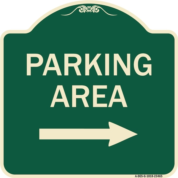 Signmission Parking Area with Right Arrow Heavy-Gauge Aluminum Architectural Sign, 18" x 18", G-1818-23465 A-DES-G-1818-23465 - main